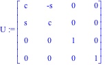 U := Matrix([[c, -s, 0, 0], [s, c, 0, 0], [0, 0, 1, 0], [0, 0, 0, 1]])