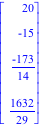 Vector[column]([[20], [-15], [(-173)/14], [1632/29]])