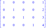 Matrix([[1, 0, 0, 0, 1], [0, 1, 0, 0, 2], [0, 0, 1, 0, 3], [0, 0, 0, 1, 4]])