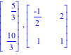Vector[column]([[5/3], [10/3]]), Matrix([[(-1)/2, 2], [1, 1]])